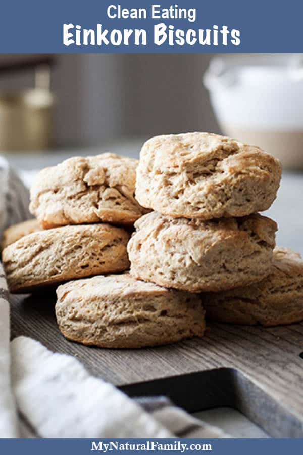 Einkorn Biscuits Recipe {Clean Eating}