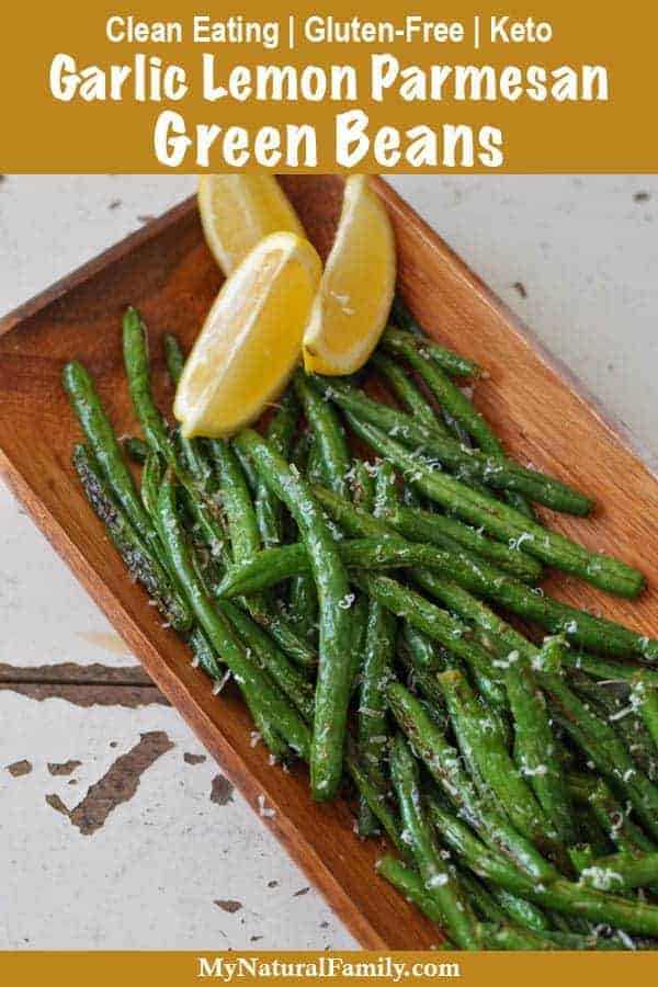 Clean Eating Garlic Lemon Parmesan Oven Roasted Green Beans Recipe {Gluten-Free, Keto}