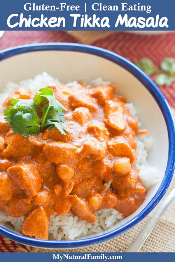 Gluten-Free Healthy Chicken Tikka Masala Recipe {Clean Eating}