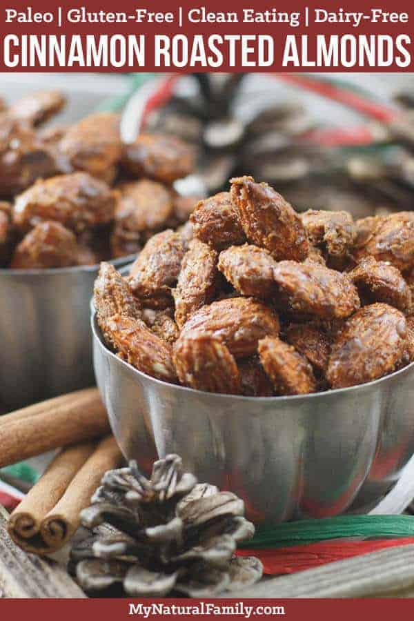 These cinnamon roasted Paleo almonds take the classic holiday treat and make them healthy. You can't even image how good your house smells when you make these! {Gluten-Free, Clean Eating, Dairy-Free} #mynaturalfamily #paleo #paleorecipes #healthyeating #healthyrecipes #healthyfood