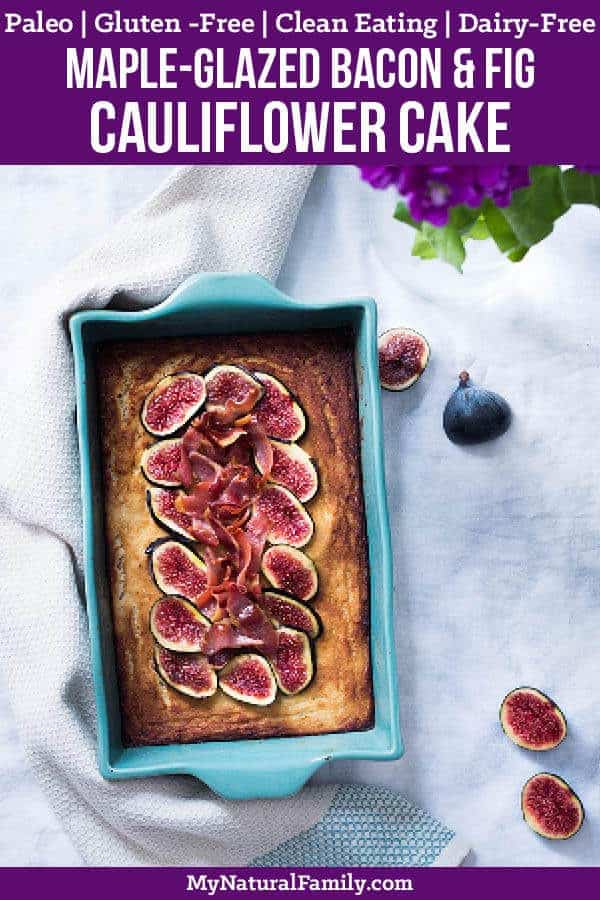 Make something unexpected for your Paleo brunch with this cauliflower cake recipe. The smooth cauliflower dough combined with the smoky flavor of the bacon and the sweetness of maple syrup and figs make a delicious pop of flavor with every bite. {Paleo, Gluten-Free, Clean Eating, Dairy-Free} #mynaturalfamily #paleo #paleorecipes #healthyeating #healthyrecipes #healthyfood