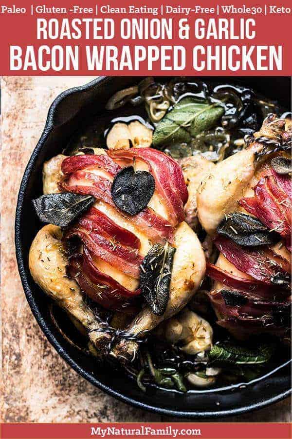 I love making this Paleo bacon wrapped chicken because it is not only really easy but looks so fancy and is full of flavor from the bacon, sage, onion and garlic! {Whole30, Keto, Gluten-Free, Clean Eating Dairy-Free} #mynaturalfamily #paleo #paleorecipes #healthyeating #healthyrecipes #healthyfood #cleaneatingrecipes #cleaneating #eatclean #justeatrealfood #glutenfree #glutenfreerecipes #glutenfreedaddy #lowcarb #keto #ketorecipes #whole30 #whole30recipes