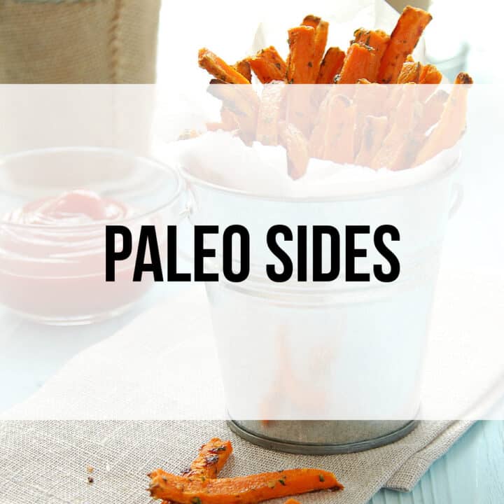 Paleo Side Dishes - Vegetables, Fruits & Salads and More