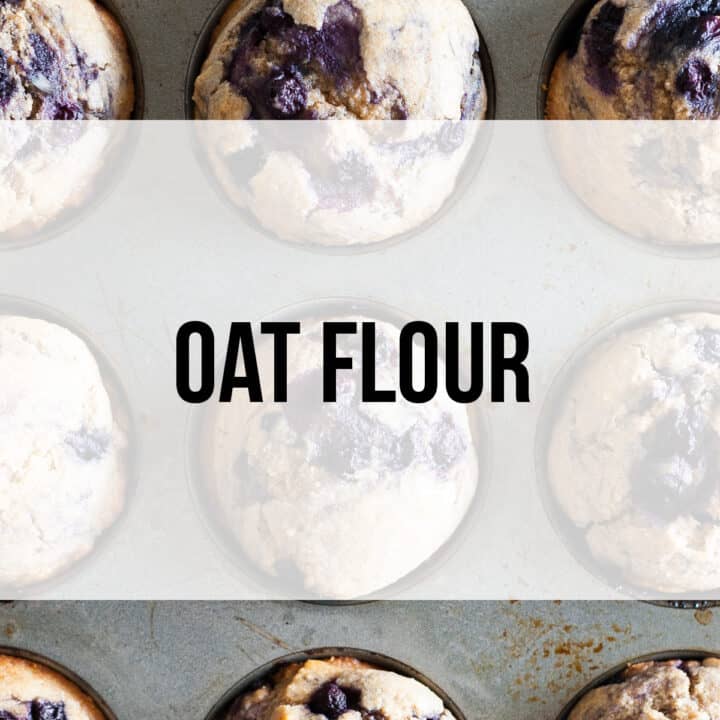 Oat Flour Recipes Plus How to Make Oat Flour